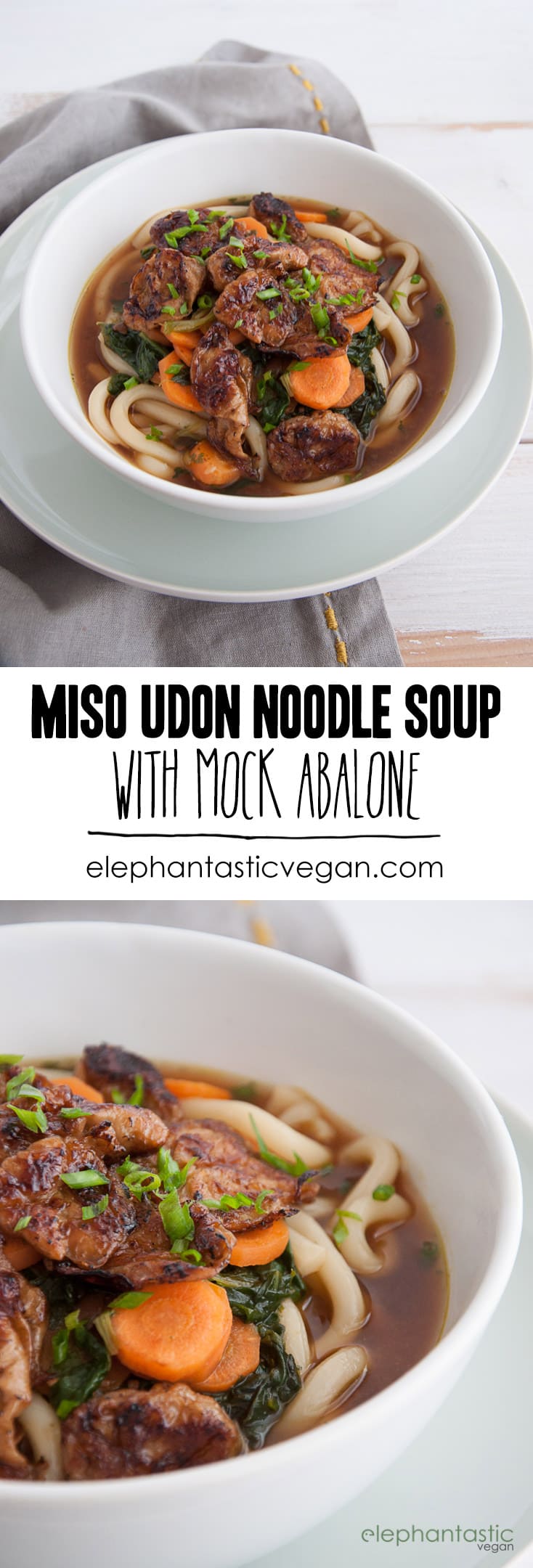 Miso Udon Noodle Soup with Mock Abalone | ElephantasticVegan.com