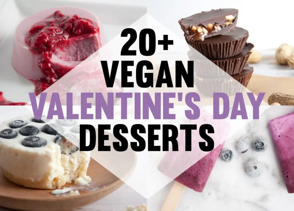 20+ Vegan Valentine's Day Desserts