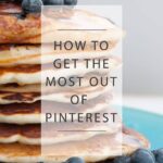 How To Get The Most Out Of Pinterest For Your Blog | ElephantasticVegan.com