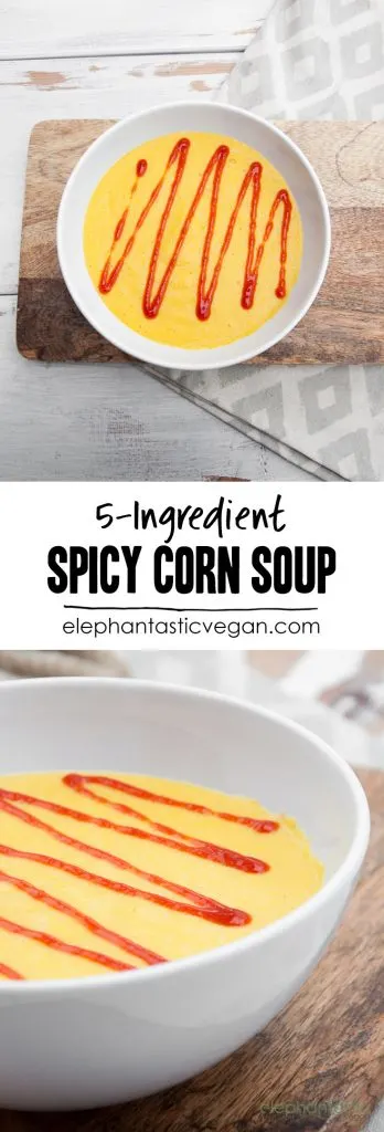 5-Ingredient Spicy Corn Soup | ElephantasticVegan.com