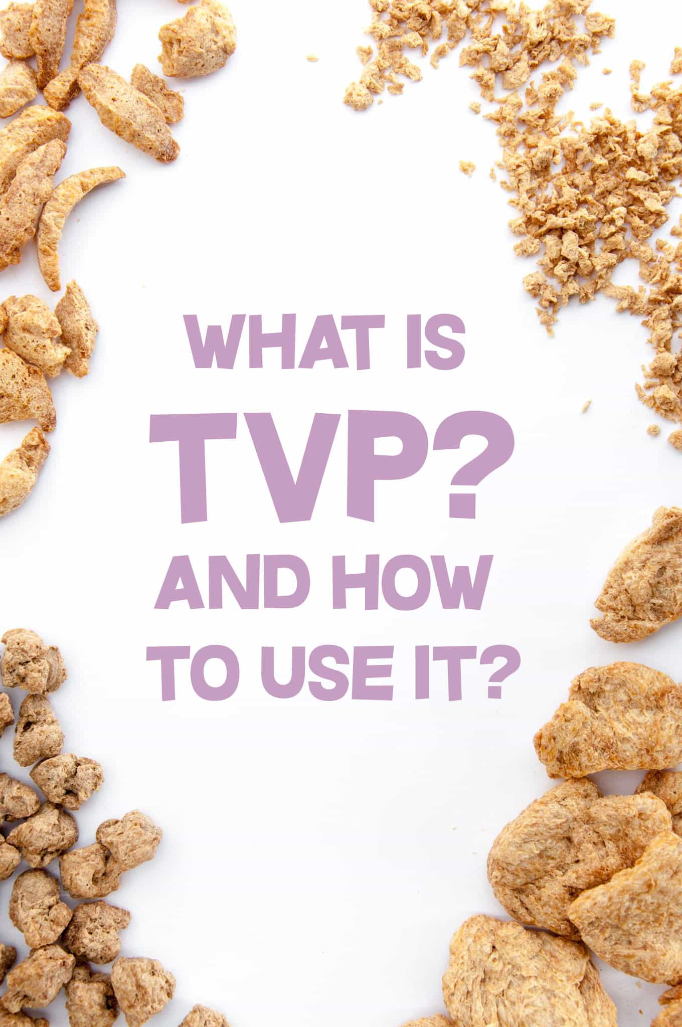 TVP Textured Vegetable Protein - What is it and how to use it? | ElephantasticVegan.com