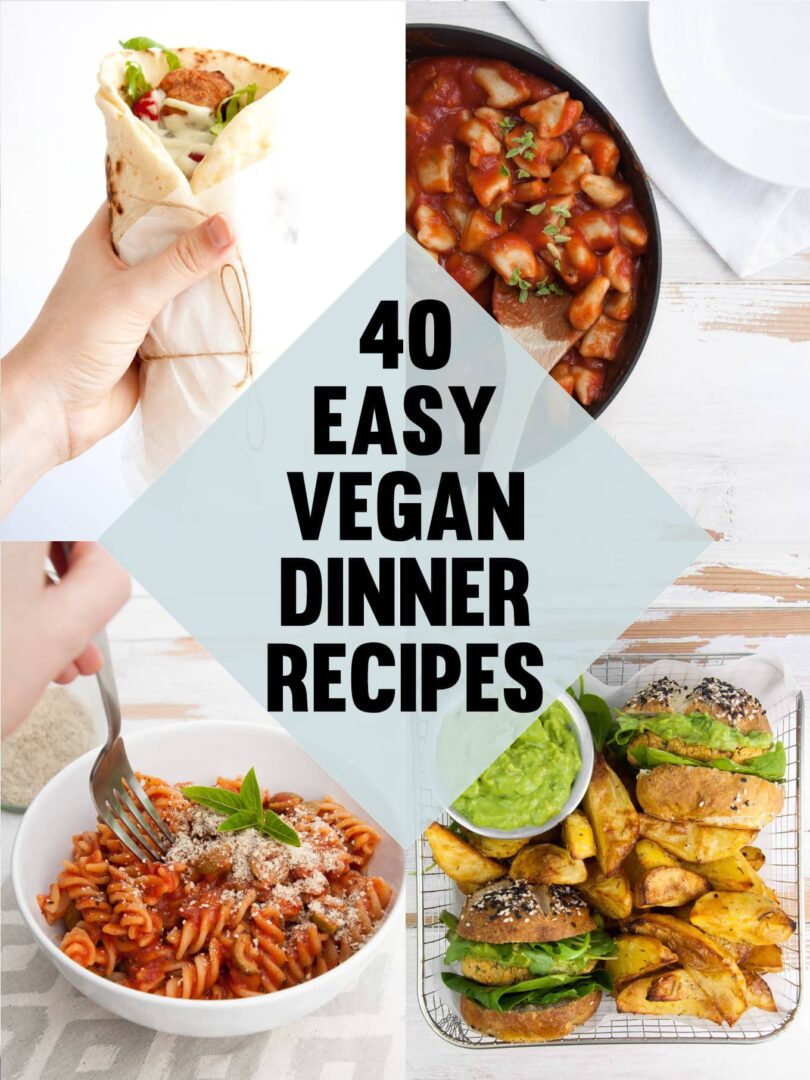 40 Easy Vegan Dinner Recipes Elephantastic Vegan