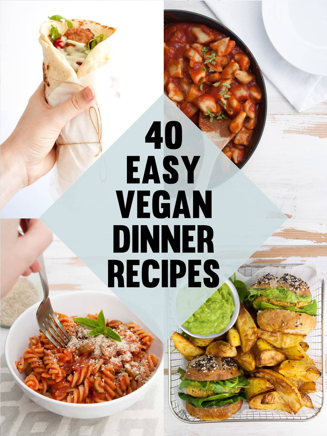 40 Easy Vegan Dinner Recipes | Elephantastic Vegan