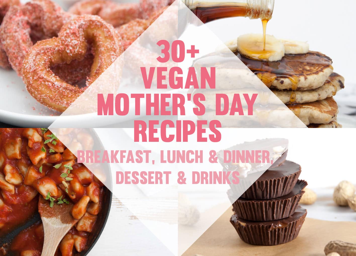 30+ Vegan Mother's Day Recipes