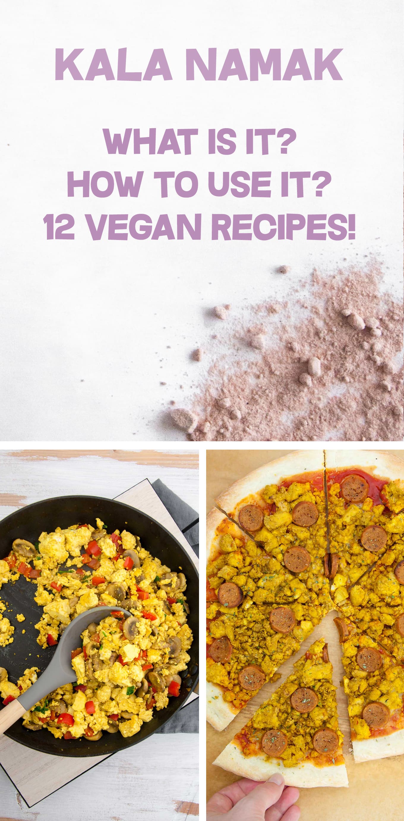 Kala Namak - What is it? How to use it? 12 Vegan Recipes you'll love! | ElephantasticVegan.com #kalanamak #blacksalt #vegan #basics #veginners